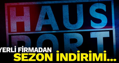 Kahramanmaraş’ın yerli firmasından sezon indirimi