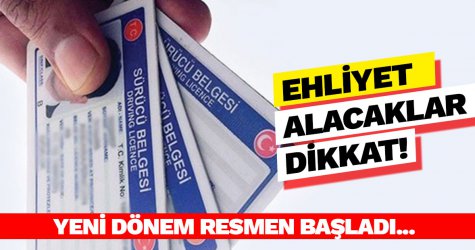 Ehliyet alacaklar dikkat! Yeni dönem resmen başladı