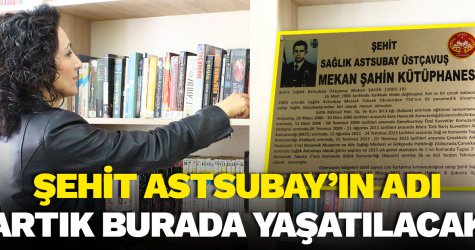 Şehidin ismi kütüphaneye verildi