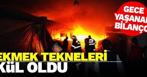 Ekmek tekneleri kül oldu...