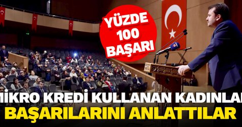 Mikro Kredi kullanan kadınlar başarılarını anlattılar