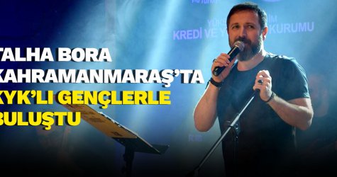 Talha Bora Öge Kahramanmaraş’ta KYK’lı Gençlerle Buluştu
