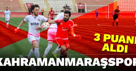 Kahramanmaraşspor 3 puanı aldı