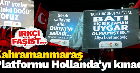 Kahramanmaraş Platformu Hollanda'yı kınadı