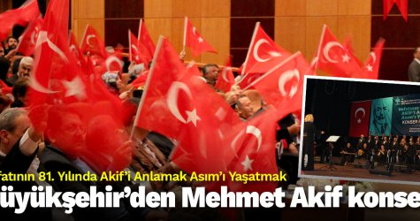 Büyükşehir’den Mehmet Akif konseri