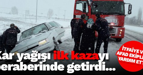 Kar ilk kazayı beraberinde getirdi