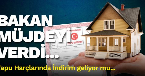 Tapu Harçlarında İndirim Yapıldı