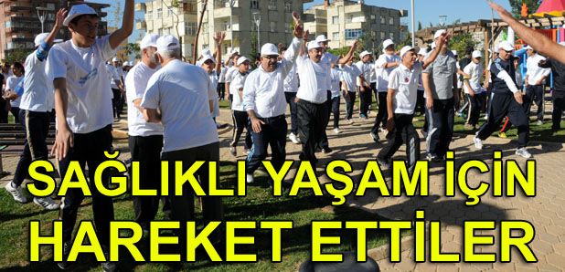 SAĞLIKLI YAŞAM İÇİN HAREKET ETTİLER