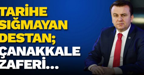 Tarihe sığmayan destan; Çanakkale Zaferi…