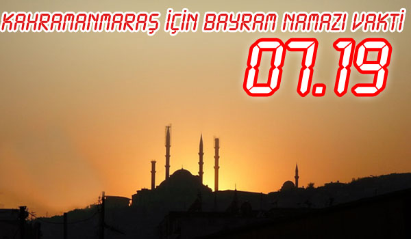 KAHRAMANMARAŞ: 07.19