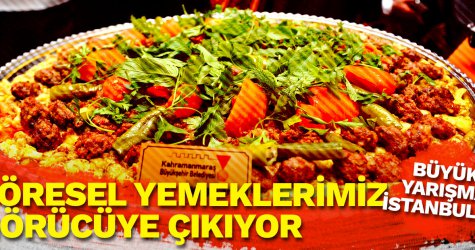 Kahramanmaraş’ın yemekleri İstanbul’da yarışacak