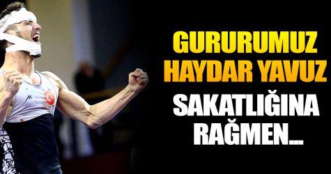 Gururumuz Haydar Yavuz, sakatlığına rağmen...