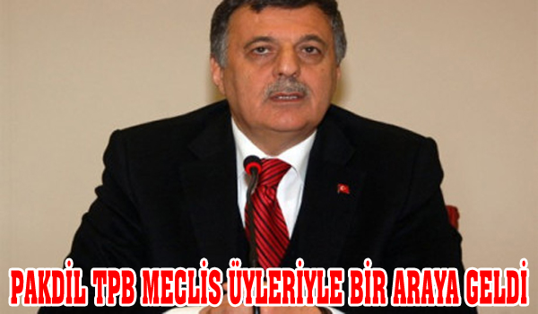 PAKDİL TPB MECLİS ÜYLERİYLE BİR ARAYA GELDİ