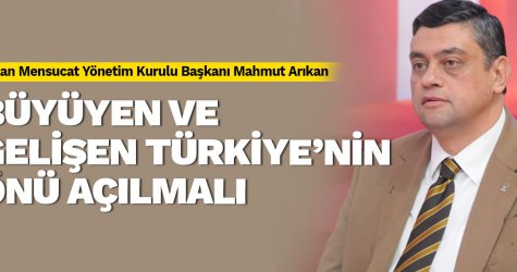 Büyüyen ve gelişen Türkiye’nin önü açılmalı
