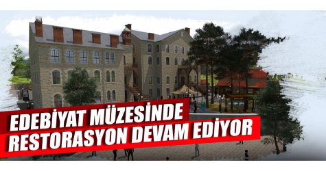 Edebiyat Müzesinde restorasyon devam ediyor