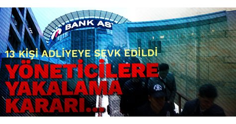 FETÖ soruşturması Bank Asya yöneticilerine sıçradı