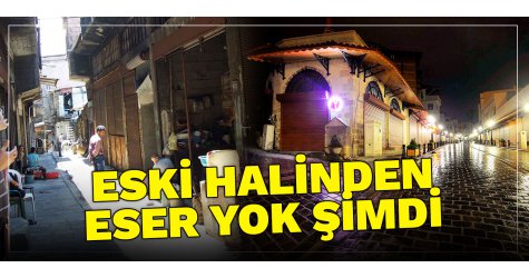 Eski halinden eser yok şimdi