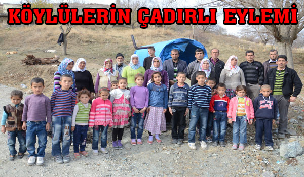 KÖYLÜLERİN ÇADIRLI EYLEMİ