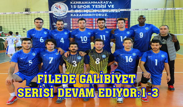 FİLEDE GALİBİYET SERİSİ DEVAM EDİYOR:1-3
