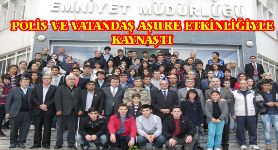 POLİS VE VATANDAŞ AŞURE ETKİNLİĞİYLE KAYNAŞTI