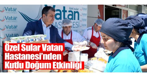 Özel Sular Vatan Hastanesi’nden Kutlu Doğum Etkinliği
