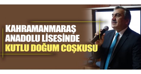 Kahramanmaraş Anadolu lisesinde kutlu doğum coşkusu