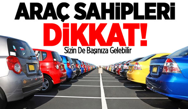 ARAÇ SAHİBİNE KÖTÜ HABER