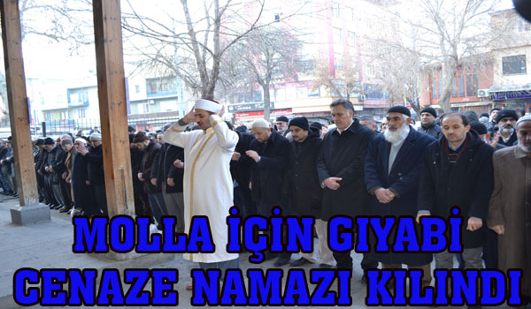 MOLLA İÇİN GIYABİ CENAZE NAMAZI KILINDI