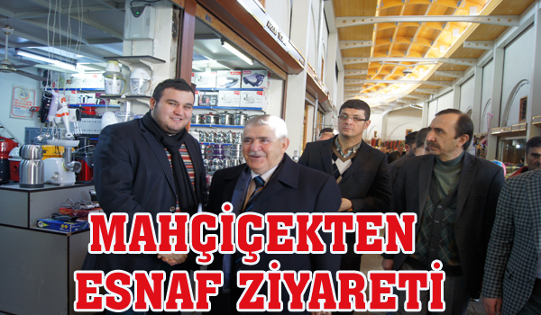 MAHÇİÇEK TEN ESNAF ZİYARETİ