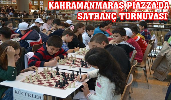 KAHRAMANMARAŞ PİAZZA'DA SATRANÇ TURNUVASI