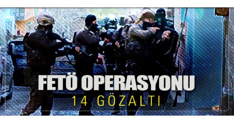 FETÖ/PDY operasyonu: 14 gözaltı