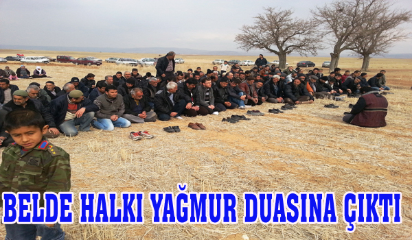 BELDE HALKI YAĞMUR DUASINA ÇIKTI