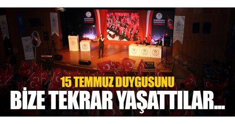 15 Temmuz duygusunu bize tekrar yaşattılar...