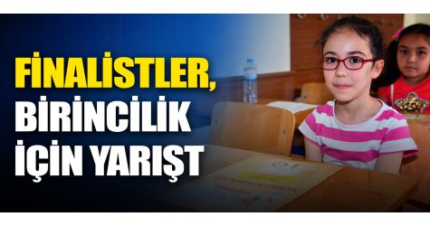 Finalistler, birincilik için yarıştı