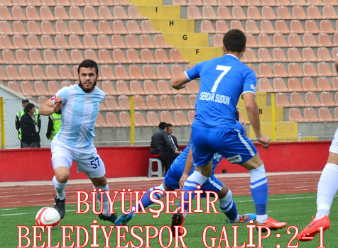 BÜYÜKŞEHİR BELEDİYESPOR GALİP:2-1