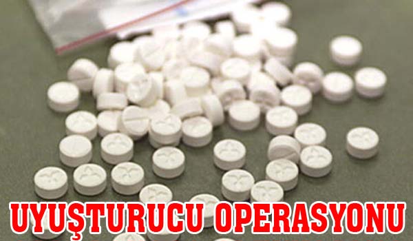 UYUŞTURUCU OPERASYONU