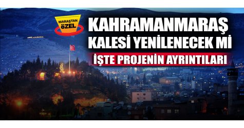 Yeni projeler ile Kahramanmaraş’ın silueti değişecek