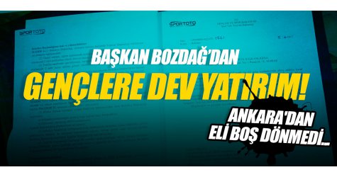 Başkan Bozdağ'dan gençlere dev yatırım! Ankara'dan eli boş dönmedi...