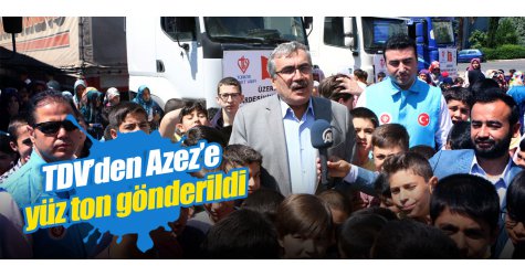 TDV’den Azez’e yüz ton gönderildi