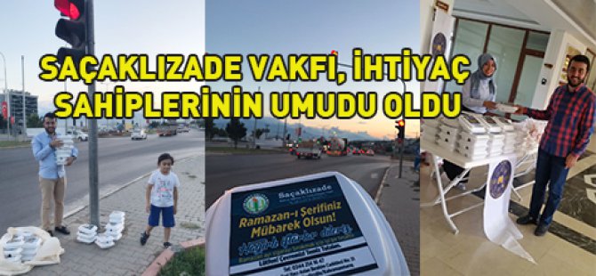 SAÇAKLIZADE VAKFI, İHTİYAÇ  SAHİPLERİNİN UMUDU OLDU