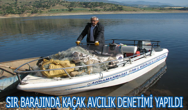 SIR BARAJINDA KAÇAK AVCILIK DENETİMİ YAPILDI