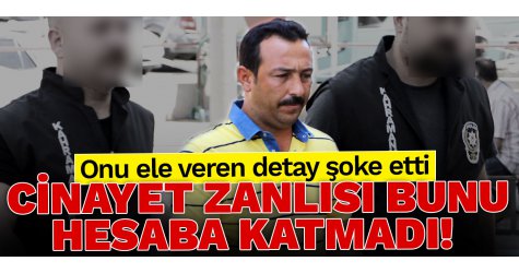 Cinayet zanlısı bunu hesaba katmadı! Onu ele veren detay şoke etti