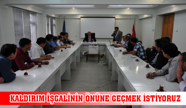 KALDIRIM İŞGALİNİN ÖNÜNE GEÇMEK İSTİYORUZ