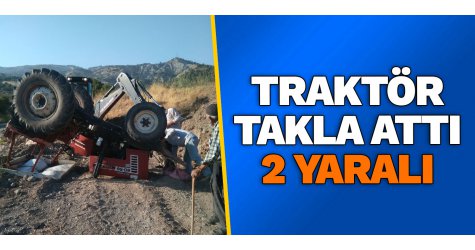 Traktör takla attı: 2 yaralı