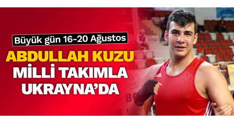 Abdullah Kuzu Milli takımla Ukrayna’da