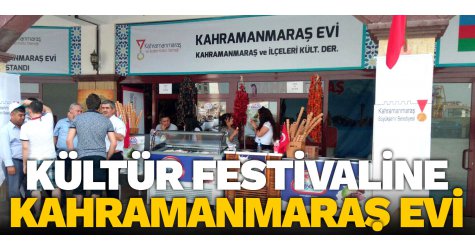 Kültür festivaline Kahramanmaraş evi