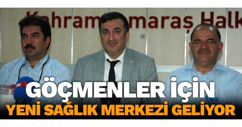 Göçmenler için yeni sağlık merkezi geliyor