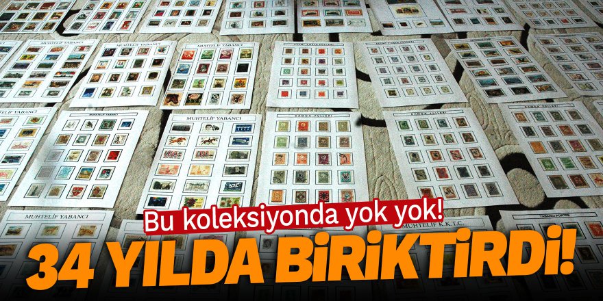 34 yılda 3 bin 400 pul topladı