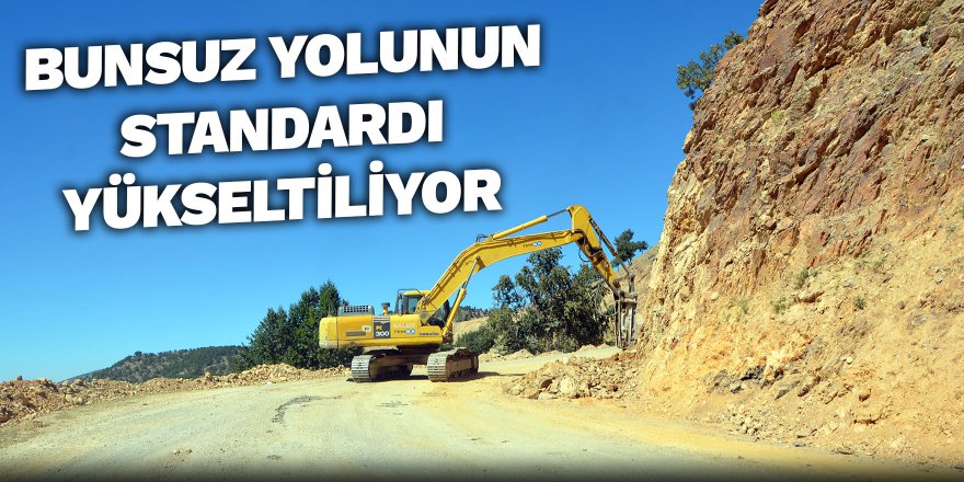 Bunsuz yolunun standardı yükseltiliyor