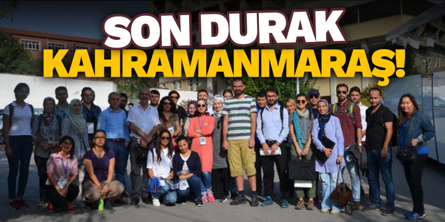 Son durak Kahramanmaraş!